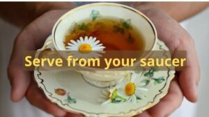 serve from your saucer