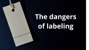 dangers of labeling