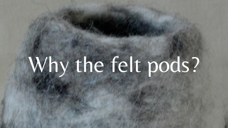 felt pod